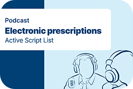 Podcast - Electronic prescriptions Active Script List