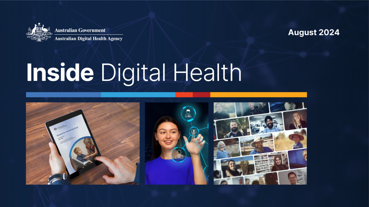 Banner for “Inside Digital Health” by the Australian Digital Health Agency, August 2024. Features a tablet with health content, a digital interface with connectivity icons, and a collage of diverse people.